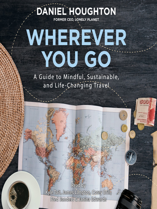 Title details for Wherever You Go by Daniel Houghton - Wait list
